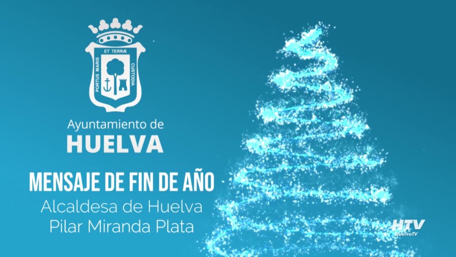 MENSAJE FIN DE AÑO ALCALDESA DE HUELVA