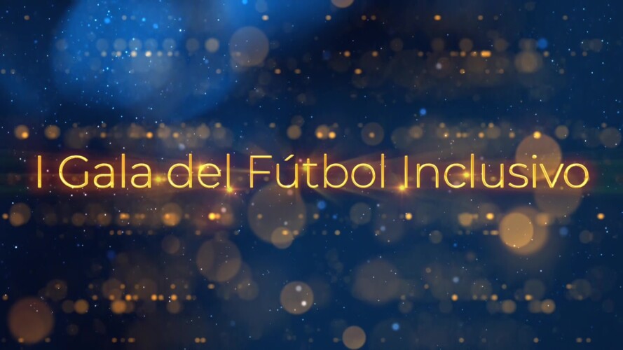 I GALA DE FÚTBOL INCLUSIVO