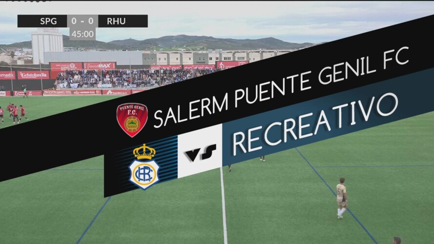 SALERM PUENTE GENIL vs RECREATIVO